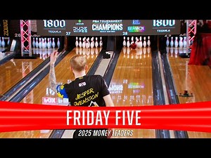 Friday Five - 2025 PBA Tour Money Leaders