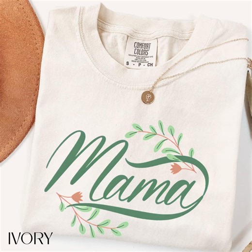 Comfort Colors® Mama Floral Script T-shirt, Mother's Day Gift, New Mom Tee, Botanical Leafy Mama Shirt, First Mom Top, Mom Life Apparel - Etsy