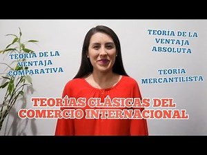 Teorías clásicas del comercio internacional