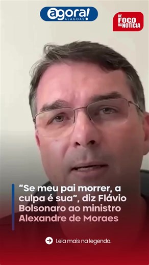 Flávio Bolsonaro responsabiliza Moraes por saúde do pai