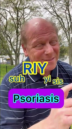 How do you say Psoriasis?