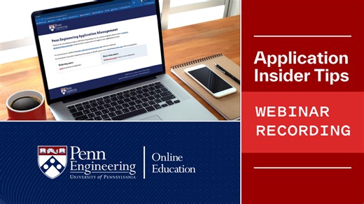 Admissions Webinar: Application Insider Tips - Penn Engineering Online
