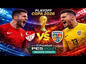 Turkey vs Romania | World Cup 2026 Qualifiers 2026 | Full Gameplay Efootball 2026
