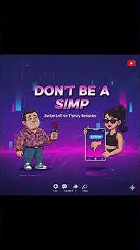 How To Stop Being a Simp Fast!