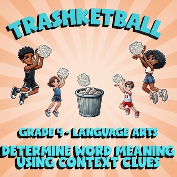 Determine Word Meaning Using Context Clues TRASHKETBALL ELA Game - Grade 4