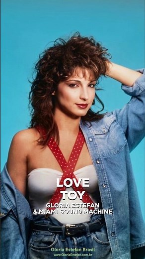 Gloria Estefan & Miami Sound Machine • Love Toy • Let It Loose