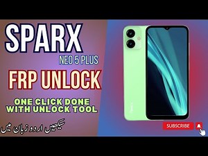 Sparx neo 5 plus frp bypass / sparx frp bypass / unlock tool