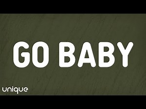 Justin Bieber - Go Baby (Lyrics)