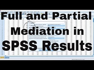 How to reach a conclusion of Full or Partial Mediation in SPSS results