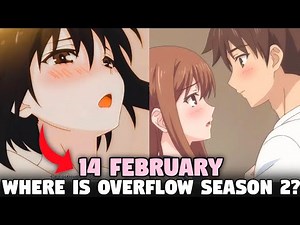 Where is Overflow Season 2?😭 | Valentine's Day Special Video | Sam Boy