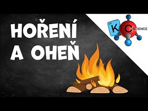 Hoření a oheň - základní vysvětlení pro žáky ZŠ