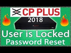 cp plus user is locked 2018 | how to cp plus dvr password reset | cp plus username and password