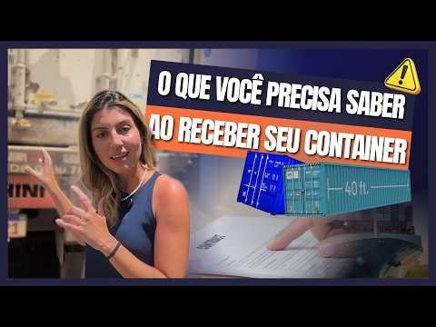 EVERYTHING you NEED to pay attention to when RECEIVING the CONTAINER 🚢📦 | Importing with Luiza - ...