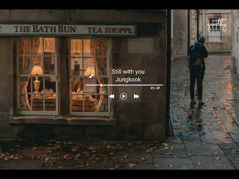 Still with you-Jungkook 《Lyrics+Vietsub》