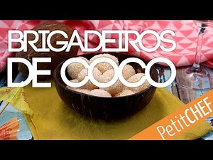 Receta de brigadeiros de coco | Petitchef