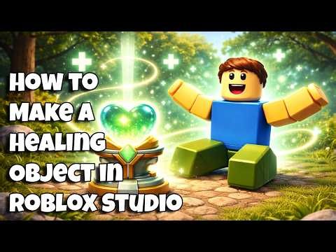 How to Make a Healing Object in Roblox Studio
