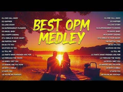 OPM HITS MEDLEY - Best OPM English Love Songs 2024 - One Call Away