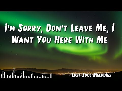 Bruno Mars - I’m Sorry, Don’t Leave Me, I Want You Here With Me (Lyrics)