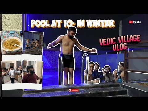From Freezing Pool to 2AM Maggi 😭🔥 | Vedic Village Vlog | Kolkata