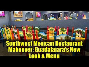 Southwest Mexican Restaurant Makeover: Guadalajara's New Look & Menu