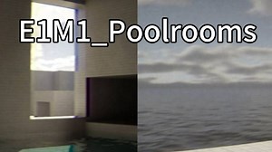 超好看的海上池核！！低配置电脑流畅运行 E1M1_Poolrooms