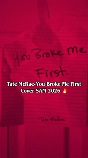 Tate McRae-You Broke Me First (Full Version) Cover SAM 2026 🔥 #tatemcrae #youbrokemefirst #music #cover #singing