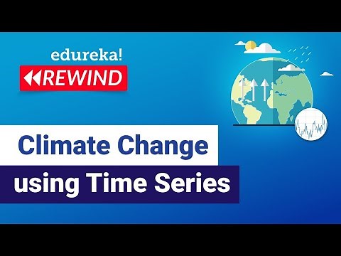 Climate Change using Time Series | Python Projects | Data Science | Edureka Rewind