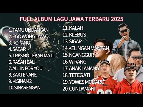 FULL ALBUM LAGU JAWA TERBARU 2025 | TAMU UNDANGAN EGO WONG TUO ROMPANG SABAR TRESNO TEKAN MATI