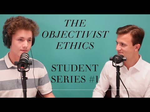 "The Objectivist Ethics" by Ayn Rand | Harrison Borough | Student Series #1