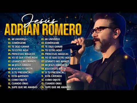 Jesús Adrián Romero - 15 Grandes Éxitos de la Música Cristiana 2026 - Lo Mejor Grandes Éxitos