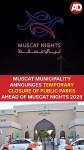 Muscat Nights Preparations Begin: Public Parks to Close Temporarily The Municipality thanks the public for their understanding and looks forward to welcoming visitors soon to enjoy the unique atmosphere of Muscat Nights. #oman #muscat #muscatmunicipaltiy #parksclosed #muscatnights #arabiandaily #ad | Arabian Daily