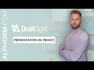 Présentation du projet de la formation Draftsight : Professionnel