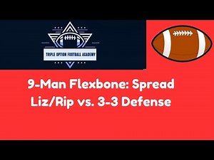 9-Man Flexbone: Spread Liz/Rip vs. 3-3 Defense
