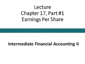 Lecture - Earnings Per Share, Part 1 (Intermediate Financial Accounting II)