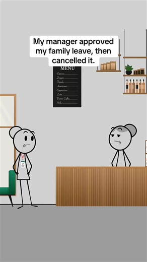 My manager approved my family leave, then cancelled it.#animation #animationmeme #work #worklife #manager