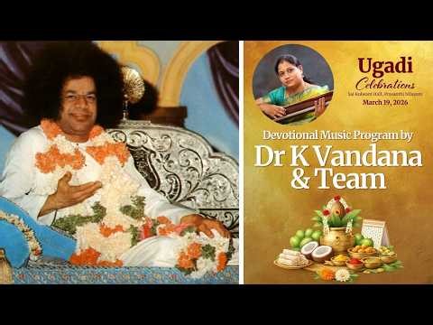 Music Program by Dr K Vandana and Team | Ugadi | March 19, 2026 | Evening | Prasanthi Nilayam