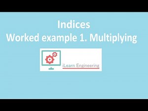 Engineering Maths Fundamentals - Indices Worked Examples 1 - multiplying
