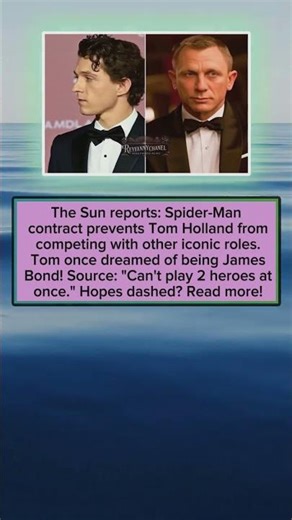Is Tom Holland Trapped by His Spider Man Contract While His James Bond Dream Is Crushed in 2025