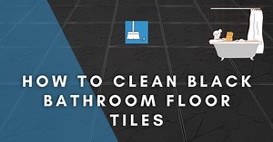 How To Clean Black Bathroom Floor Tiles (7 Methods)   More!