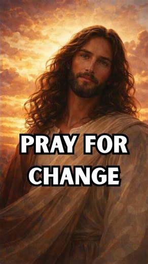 PRAYER FOR CHANGE: Powerful Prayers