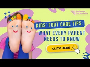 Kids' Foot Care Tips: What Every Parent Needs to Know