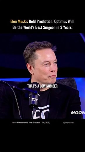 Deep Curates on Instagram: "In this talk, Elon Musk says Optimus robots could become better surgeons than the best humans within three to four years. He explains this through three multiplying exponentials: Al software, Al training capability, and electromechanical dexterity. Shared learning and future robots building robots would accelerate progress further. By five years, he believes the gap will be overwhelming. Musk also suggests the number of humanoid robots could far exceed earlier estimat