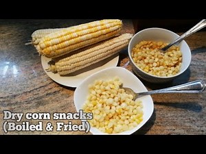 How I make dry corn (maize) snacks | Amagwadla | Boiled and Fried