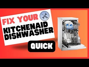 KitchenAid Dishwasher Not Cleaning? Try These Quick Fixes