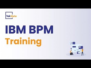 IBM BPM Training | IBM BPM Online Certification Course | IBM BAW Course Demo - TekSlate