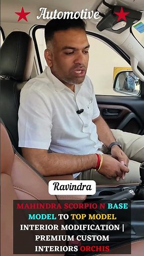 "Mahindra Scorpio N Base to Top Model Interior Transformation | Premium Custom Interiors by Orchis"👌