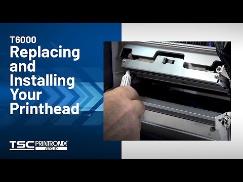 Printronix Auto ID T6000 Printer: Replacing and Installing Your Printhead