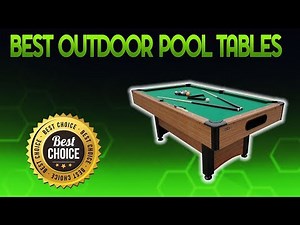Best Outdoor Pool Tables 2020 - Outdoor Pool Table Review