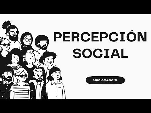 Percepción Social | Psicología social