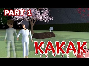"KAKAK" | Drama Sakura School Simulator (PART 1)
